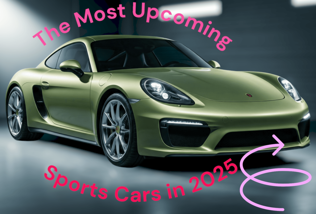 The Most Upcoming Sports Cars in 2025